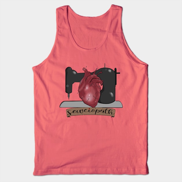 SEWCIOPATH Tank Top by ArtOfJHammond